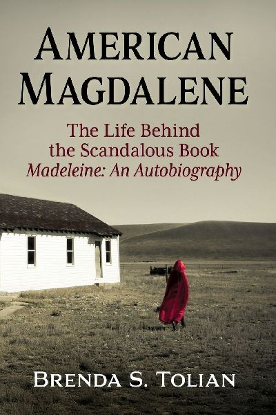 American Magdalene: The Life Behind the Scandalous Book Madeleine: An Autobiography