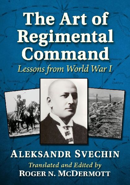 The Art of Regimental Command: Lessons from World War I
