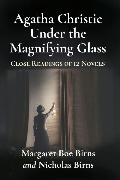 Agatha Christie Under the Magnifying Glass: Close Readings of 12 Novels