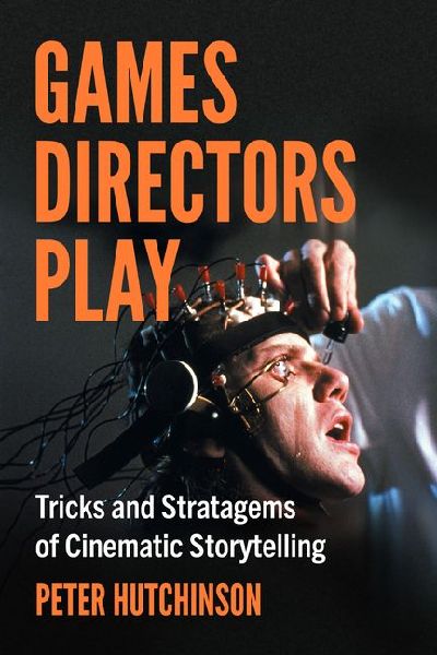 Games Directors Play: Tricks and Stratagems of Cinematic Storytelling