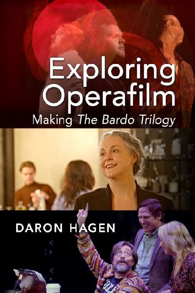 Exploring Operafilm: Making The Bardo Trilogy