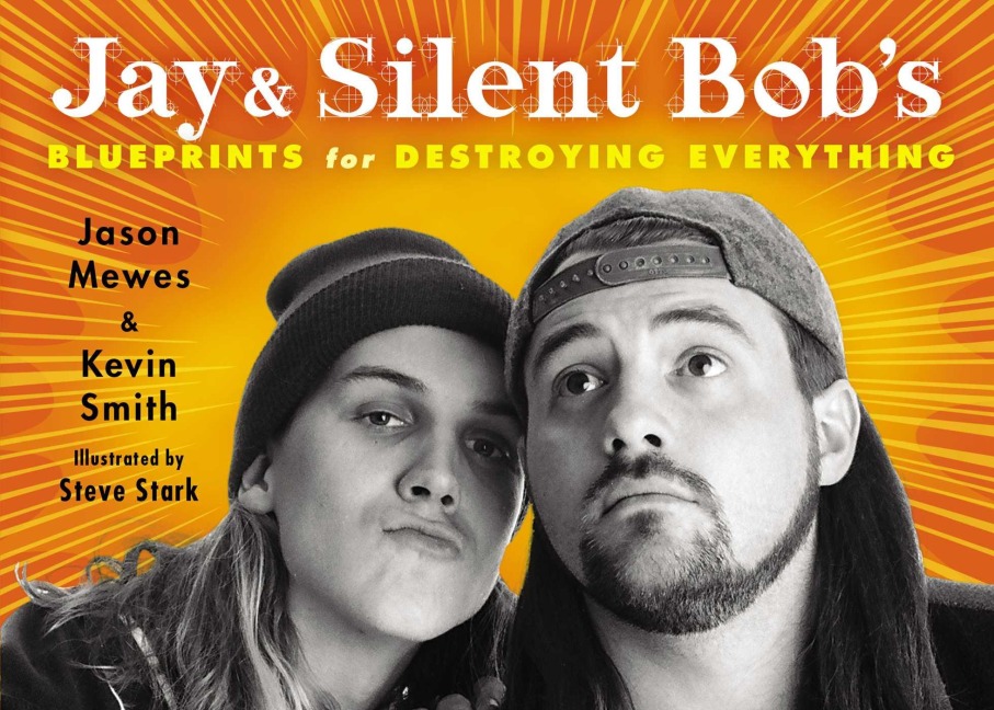 Jay & Silent Bobs Blueprints for Destroying Everything