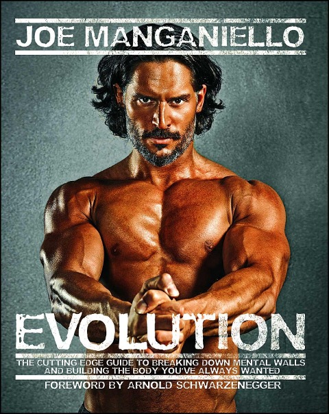 Evolution: The Cutting-Edge Guide to Breaking Down Mental Walls and Building the Body Youve Always Wanted