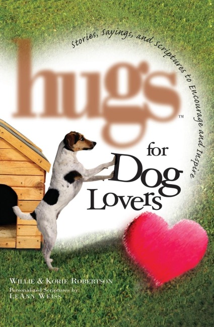Hugs for Dog Lovers: Stories Sayings and Scriptures to Encourage and in