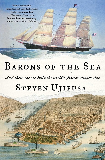 Barons of the Sea: And Their Race to Build the Worlds Fastest Clipper Ship