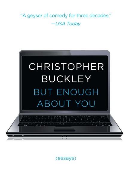 But Enough about You: Essays