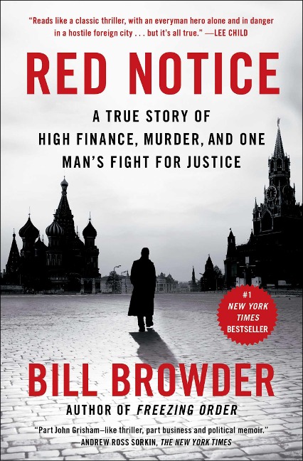 Red Notice: A True Story of High Finance, Murder, and One Mans Fight for Justice
