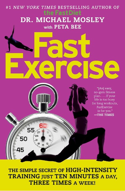 Fastexercise: The Simple Secret of High-Intensity Training