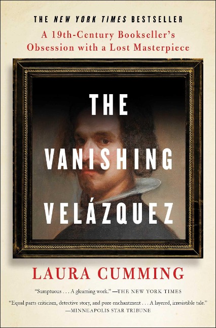 The Vanishing Velázquez: A 19th Century Booksellers Obsession with a Lost Masterpiece