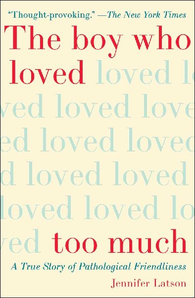 The Boy Who Loved Too Much