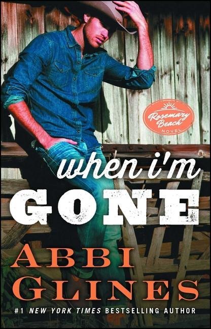 When Im Gone: A Rosemary Beach Novel