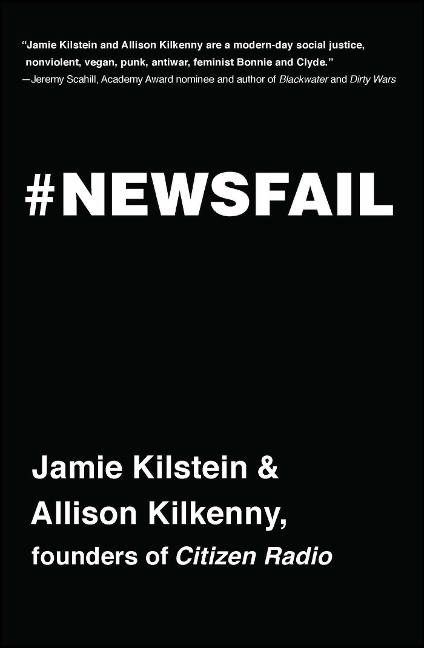 Newsfail: Climate Change, Feminism, Gun Control, and Other Fun Stuff We Talk about Because Nobody Else Will