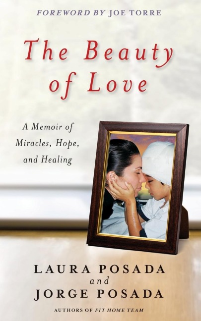 Beauty of Love: A Memoir of Miracles, Hope, and Healing