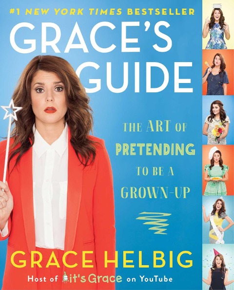Graces Guide: The Art of Pretending to Be a Grown-Up