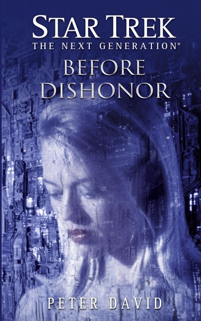 Star Trek: The Next Generation: Before Dishonor