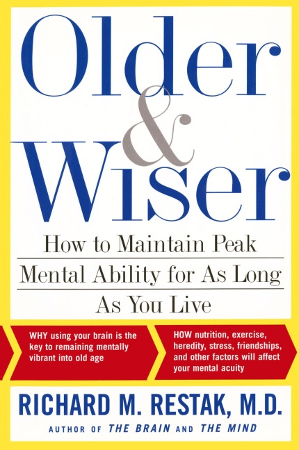 Older and Wiser: How to Maintain Peak Mental Ability for as Long as You Live