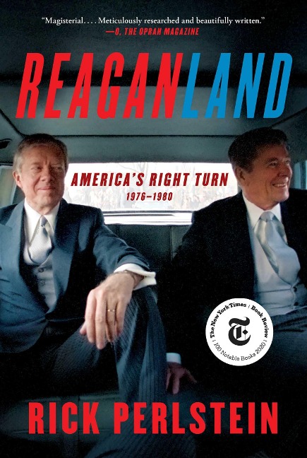 Reaganland: Americas Right Turn 1976-1980