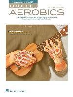Ukulele Aerobics: From Beginner to Advanced