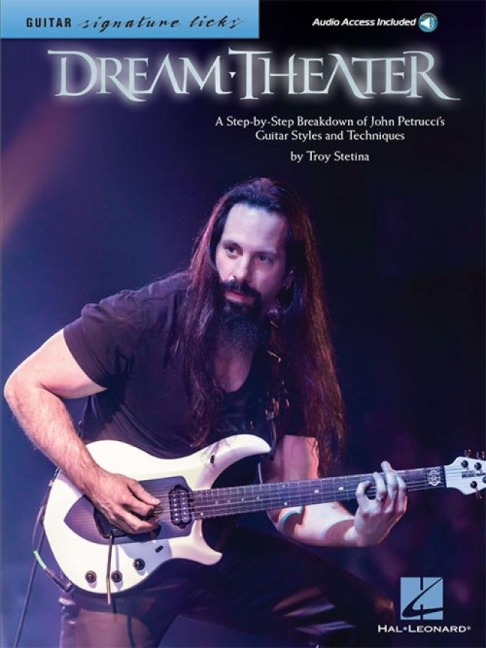 Dream Theater - Signature Licks a Step-By-Step Breakdown of John Petruccis Guitar Styles and Techniques Book/Online Audio