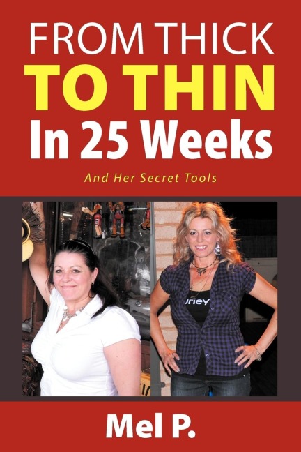 From Thick To Thin In 25 Weeks: And Her Secret Tools