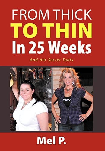 From Thick To Thin In 25 Weeks And Her Secret Tools