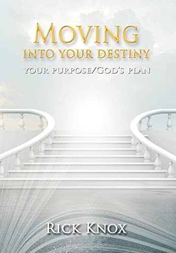 Your Purpose/God's Plan Moving Into Your Destiny