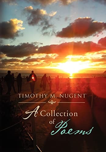 Timothy M. Nugent A Collection of Poems