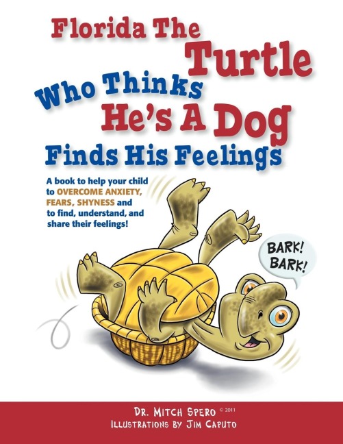 Florida the Turtle: Who Thinks Hes a Dog Finds His Feelings