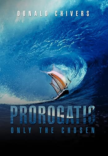 Prorogatio Only the Chosen