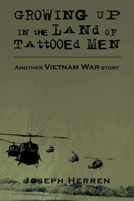 Growing Up in the Land of Tattooed Men: Another Vietnam War Story