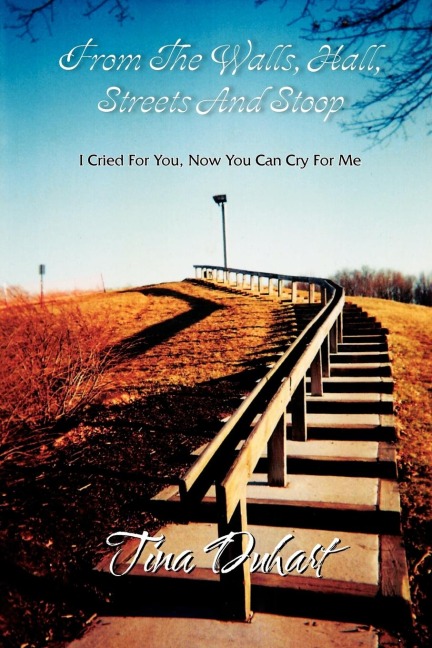 From the Walls, Hall, Streets and Stoop: I Cried for You, Now You Can Cry for Me