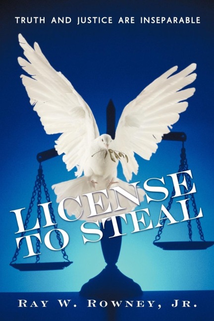 License to Steal: Truth and Justice Are Inseparable