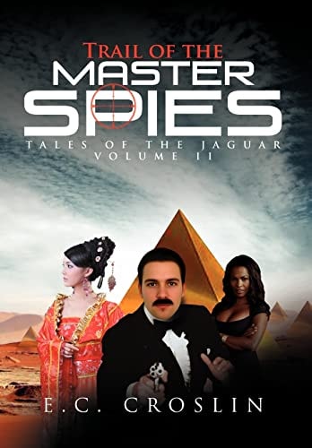Trail of the Master Spies Tales of the Jaguar Volume II