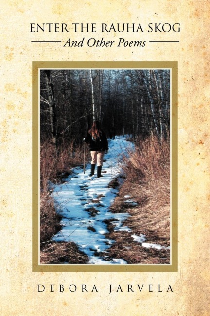 ENTER THE RAUHA SKOG: AND OTHER POEMS
