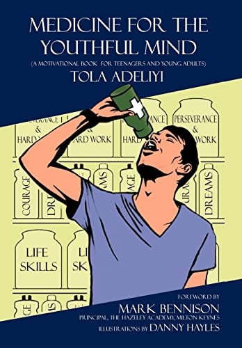 Medicine for the Youthful Mind A Motivational Book for Teenagers and Young