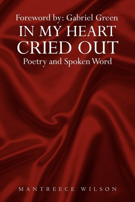 In My Heart Cried Out: Spoken Word Poetry