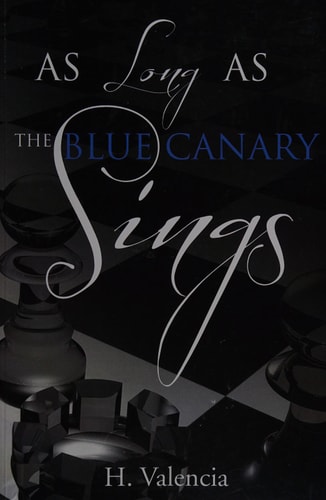 As Long as the Blue Canary Sings