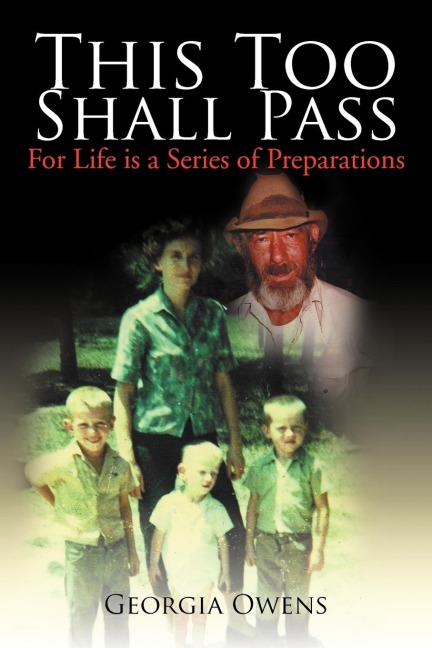 This Too Shall Pass: For Life Is a Series of Preparations