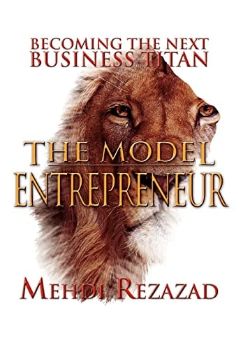 The Model Entrepreneur Becoming the Next Business Titan