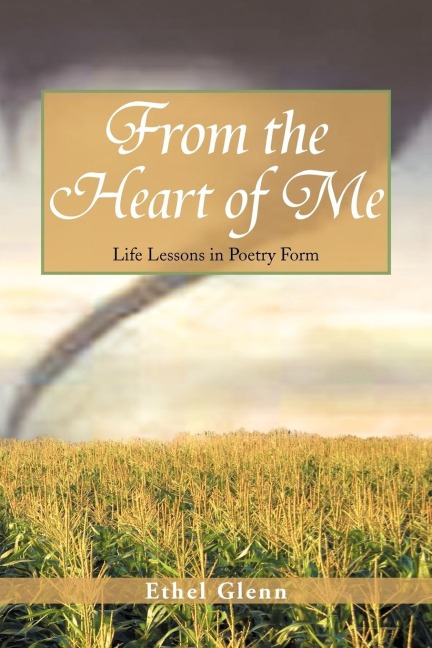 From the Heart of Me: Life Lessons in Poetry Form