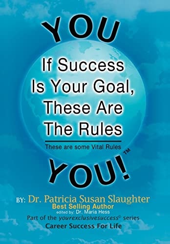 If Success Is Your Goal, These Are the Rules These Are Some Vital Rules