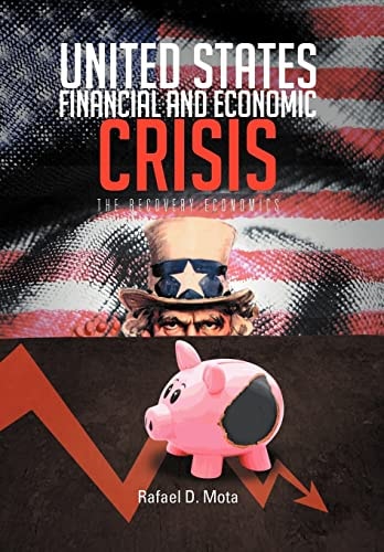 United States, Financial and Economic Crisis The Recovery Economics