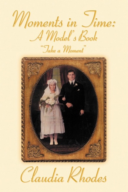 Moments in Time: A Models Book: Take a Moment