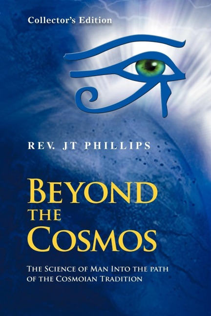 Beyond The Cosmos, The Science of Man Into the path of the Cosmoian Tradition: The Science of Man Into the path of the Cosmoian Tradition