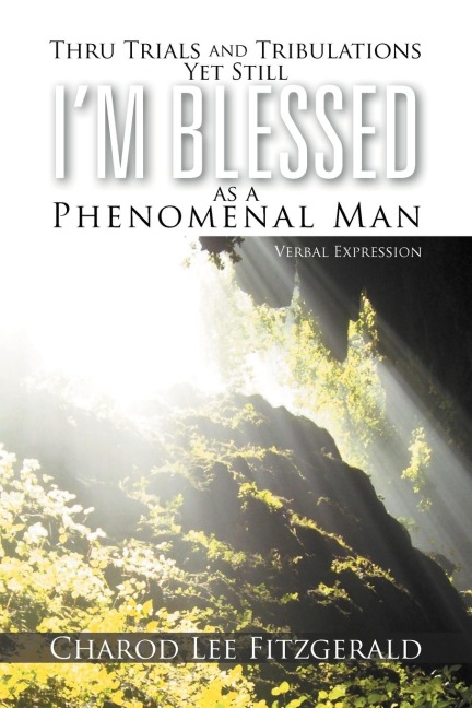 Thru Trials and Tribulations Yet Still Im Blessed as a Phenomenal Man: Verbal Expression