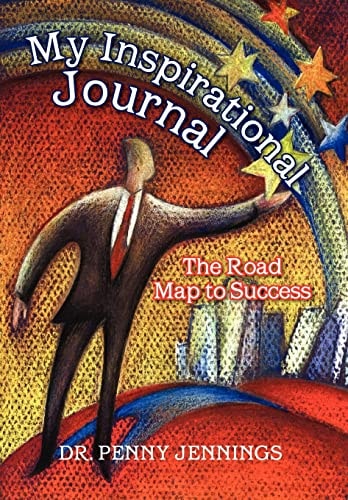 My Inspirational Journal The Road Map to Success