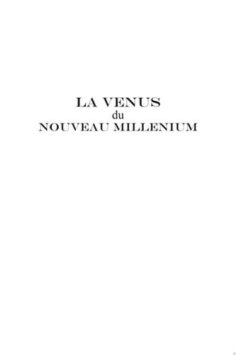 La Venus Du Nouveau Millenium