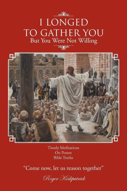 I Longed to Gather You: But You Were Not Willing