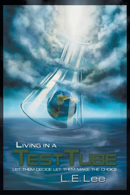 Living in a Test Tube: LET THEM DECIDE LET THEM MAKE THE CHOICE