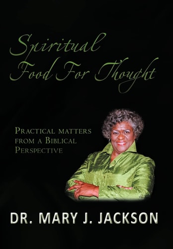 Spiritual Food for Thought Practical Matters from a Biblical Perspective